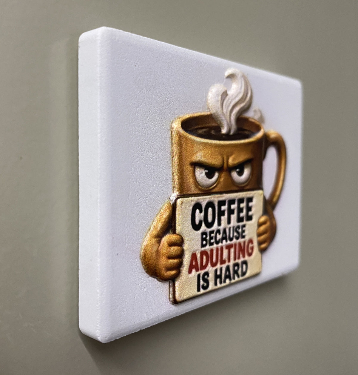 Coffee Because Adulting Is Hard — Fridge Magnet