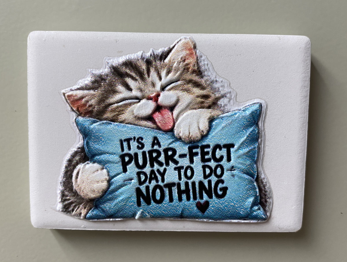 It's a Purr-fect Day to Do Nothing — Fridge Magnet