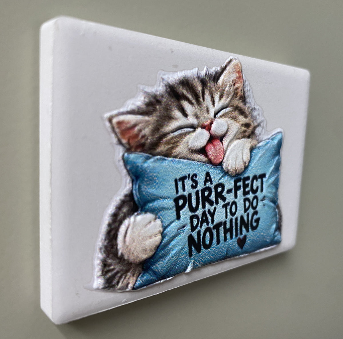 It's a Purr-fect Day to Do Nothing — Fridge Magnet