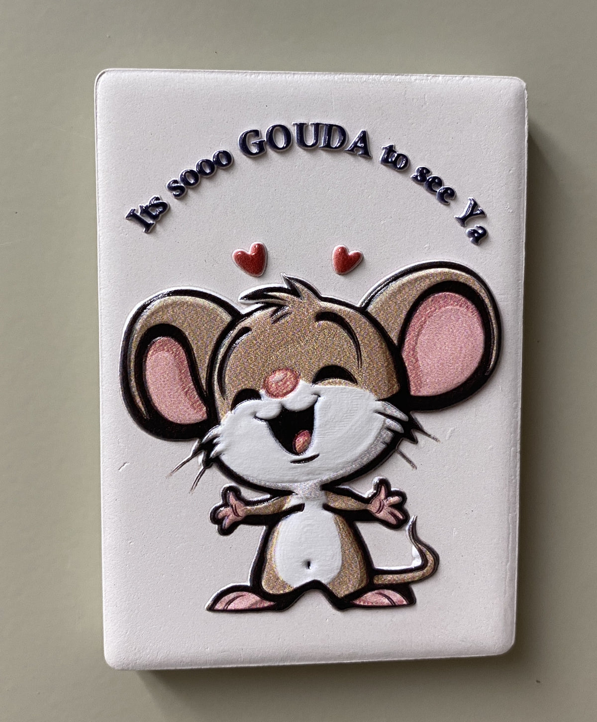It's Sooo Gouda to See Ya — Fridge Magnet